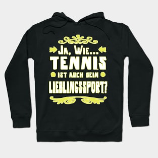 Tennis Tennisspieler Geschenk Tennisplatz Spruch Hoodie